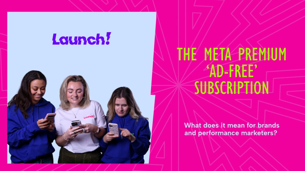 The Meta premium ‘ad-free’ subscription: what does it mean for brands and performance marketers? 2 Launch Blog Header 1920x1080.pdf